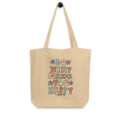 Do What Makes You Happy Tote Bag