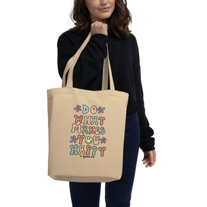 Do What Makes You Happy Tote Bag