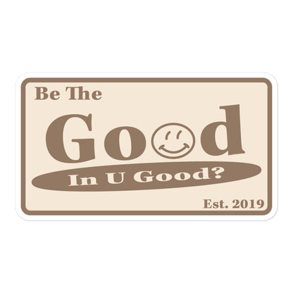 Be the Good Sticker