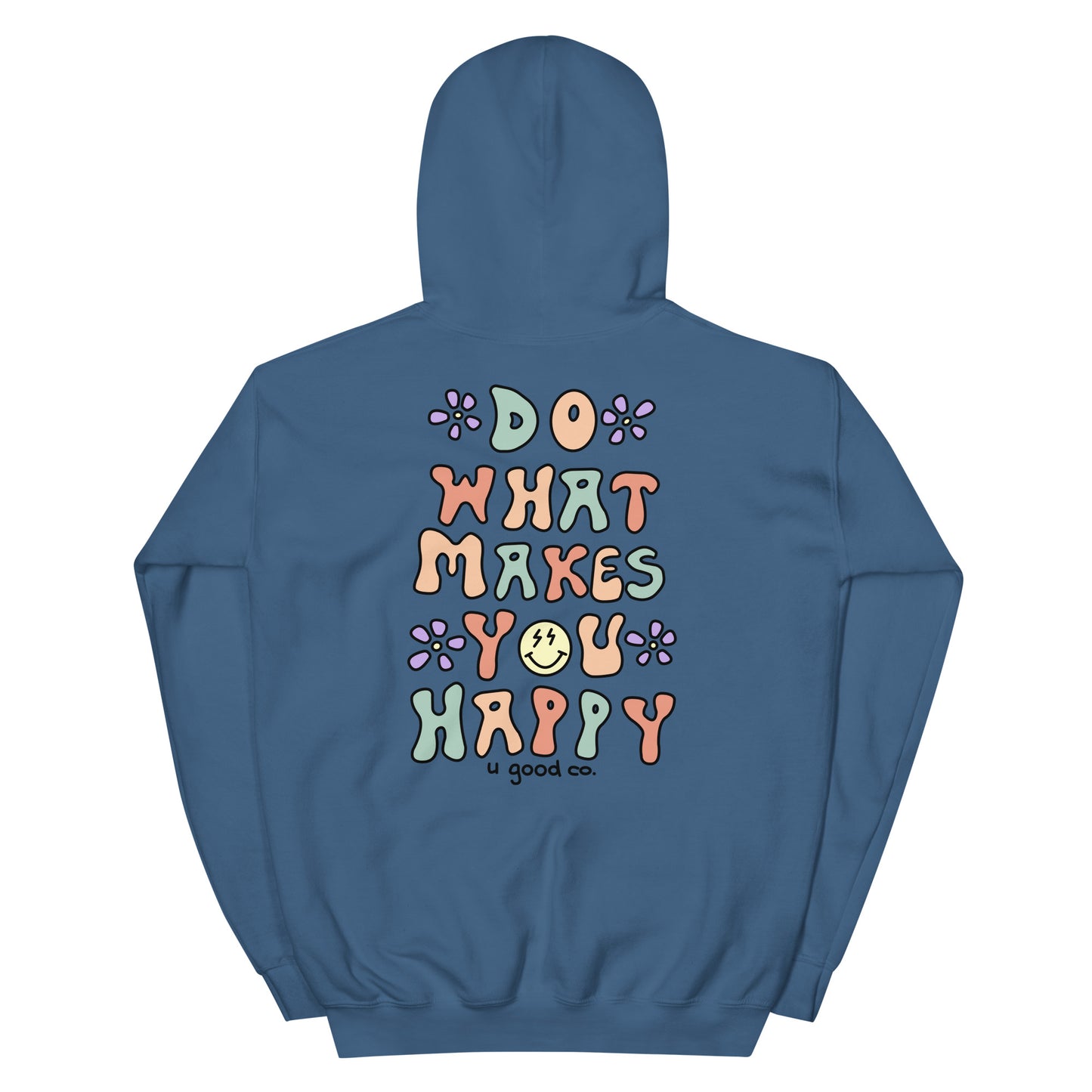 Do What Makes You Happy Hoodie