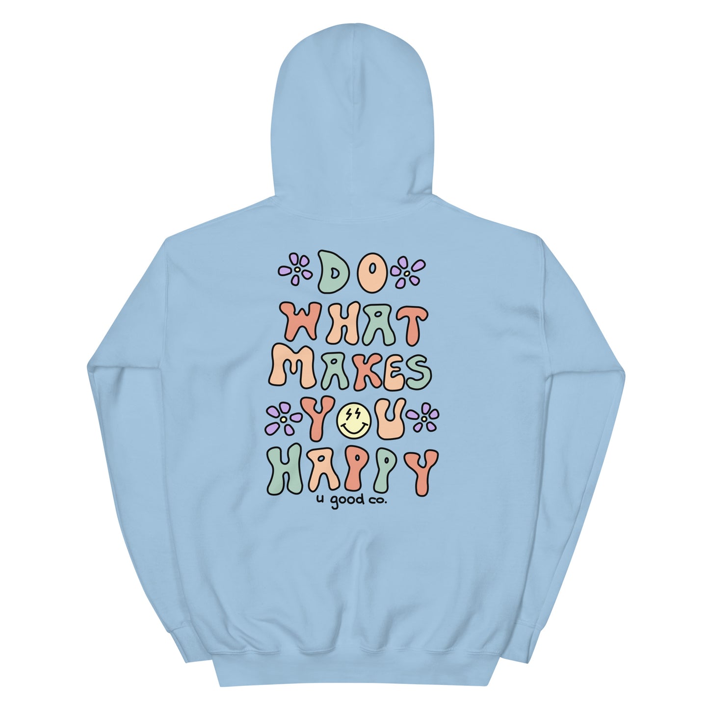 Do What Makes You Happy Hoodie