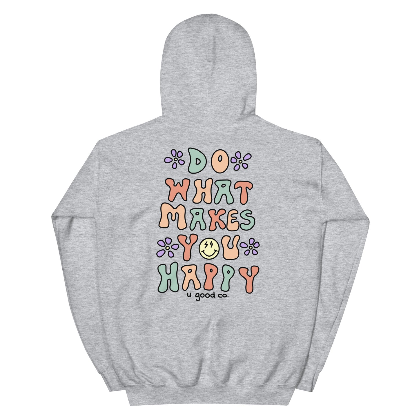 Do What Makes You Happy Hoodie